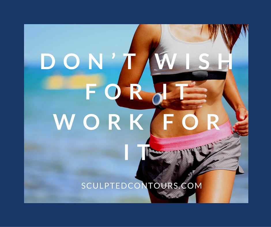 DON’T-WISH-FOR-IT-WORK-FOR-IT