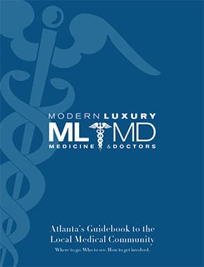 Modern Luxury - Medicine and Doctors Edition - Atlanta's Guidebook to the Local Medical Community