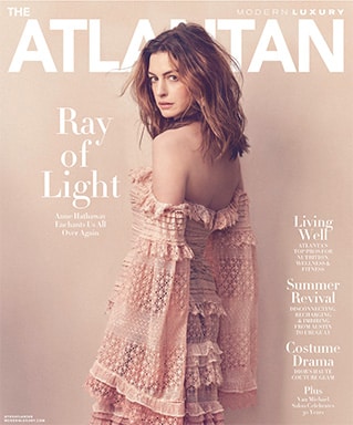 The Atlantan - Modern Luxury - Ray of Light with Anne Hathaway plus Living Well